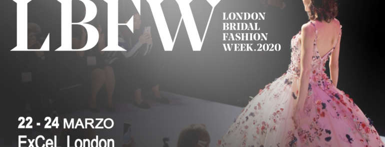 London Bridal Fashion Week 2020 – 14/16 giugno